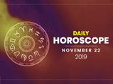 Daily Horoscope: 22 November 2019