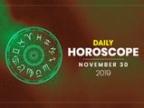 Daily Horoscope 30 November 2019