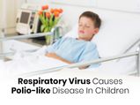 Rare Polio-like Disease In Children May Be Caused By A Respiratory Virus