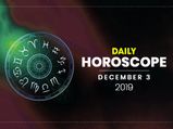 Daily Horoscope 03 December 2019