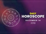 Daily Horoscope 14 December 2019