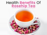 Did You Know These Health Benefits Of Rosehip Tea?
