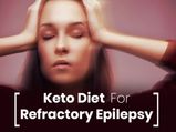 International Epilepsy Day 2020: Refractory Epilepsy And Role Of Keto Diet In Treating Epilepsy