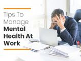 Ways To Support Mental Health In The Workplace