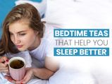 8 Bedtime Teas That Help You Sleep Better