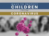 Ways To Protect Your Children From Coronavirus