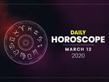 Daily Horoscope: 12 March 2020