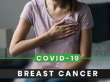 World Cancer Day: COVID-19 And Breast Cancer
