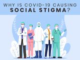 Why Is Coronavirus Causing Social Stigma?