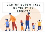 COVID-19: Can Children Pass The Coronavirus To Adults?