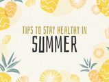 10 Tips To Stay Healthy In Summer