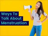 Menstruation Hygiene Day 2020: Ways In Which You Can Talk About Menstruation 