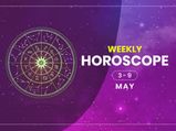 Weekly Horoscope: 3 May To 9 May