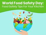 World Food Safety Day 2021: Important Food Safety Tips You Should Follow In Your Kitchen