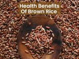 Brown Rice: Nutrition, Health Benefits And Recipes