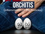 Orchitis (Inflammation Of The Testicles): Causes, Symptoms, Risk Factors And Treatments