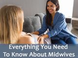 Who Is A Midwife And What Are The Benefits Of Having A Midwife?