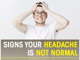 25 Signs And Symptoms That Tell Your Headache Is Not NORMAL!