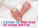Why Interest In Home Birth Is Rising During The COVID-19 Pandemic