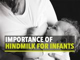 What Is Hindmilk? Why Is It Important For Babies?