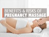 Pregnancy Massage: Benefits, Risks, When To Avoid And Tips To Follow