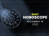 Daily Horoscope: 10 December 2020