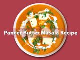 Paneer Butter Masala Recipe: How To Make It At Home