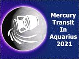 Mercury Transit In Aquarius 2021: How It Will Affect Different Zodiac Sign