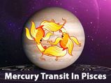 Mercury Transit In Pisces 2021: How It Will Affect Different Zodiac Signs
