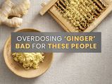 Overdosing On Ginger Could Be Bad For People With These Medical Conditions 
