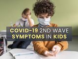 COVID-19: Is The Second Wave Affecting Kids More? Signs And Symptoms To Know
