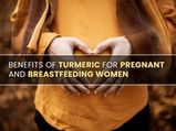 World Breastfeeding Week 2021: Benefits Of Turmeric For Pregnant And Breastfeeding Women