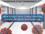 COVID-19: Novel Coronavirus Has No Credible Natural Ancestor, Created In Wuhan Lab: Study