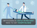 COVID-19: When Should A COVID Positive Person Seek Hospitalisation? Guidelines For Home Isolation