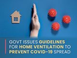 COVID-19: Govt Issues Guidelines For Home Ventilation To Prevent Spread Of COVID Infection