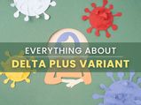 COVID-19 Delta Plus Variant: Everything You Need To Know About This Variant Of Concern