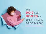 Masks 101: The Dos And Don'ts Of Wearing A Face Mask