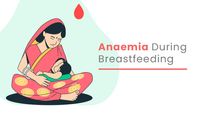 Does Iron Deficiency Anaemia Affect Breastfeeding? Causes, Impacts, Risk Factors And Preventions