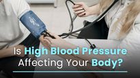 Is High Blood Pressure (Hypertension) Affecting Your Body? 15 Negative Effects Of High BP & Ways To Manage It