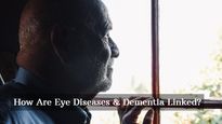 How Are Common Eye Diseases Related To Increased Risk Of Dementia?