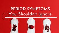 14 Period Symptoms You Shouldn't Ignore: Signs You Should Visit A Doctor