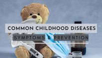 Common Diseases In Children, Their Symptoms And How To Prevent Them