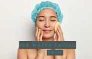 Dipping Face In Ice-Cold Water AKA Ice Water Facial: Does It Help Improve Your Skin?