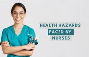 International Nurses' Day: Common Health Hazards Faced By Nurses