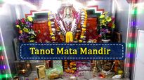 Tanot Mata Mandir: History, Timings, When To Visit, And The War Miracles