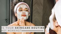 Is Your Skincare Routine Not Working Anymore? Here Are Some Things To Keep An Eye Out For