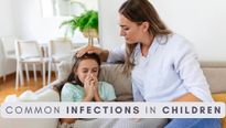 5 Common Infections In Children And What Parents Can Do About It