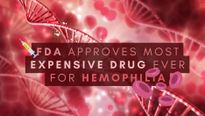 FDA Approves Most Expensive Drug Ever, Priced At $3.5 Million-Per-Dose For Hemophilia