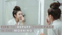 Tips To Depuff Your Face In The Morning 
