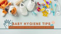 Baby Hygiene Tips: What Every Parent Should Know; Esp New Parents
